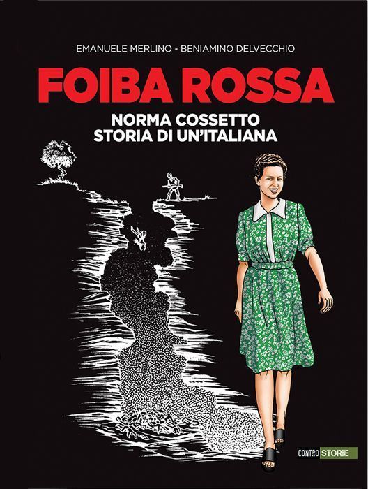 FOIBA ROSSA - NORMA COSSETTO, STORIA DI UN'ITALIANA