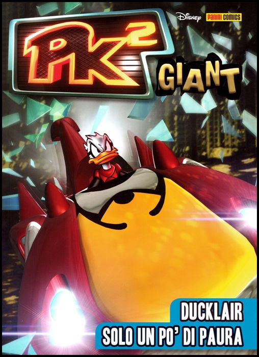 PK GIANT - 3K EDITION #    49 - PK² GIANT 1: DUCKLAIR - SOLO UN PO' DI PAURA