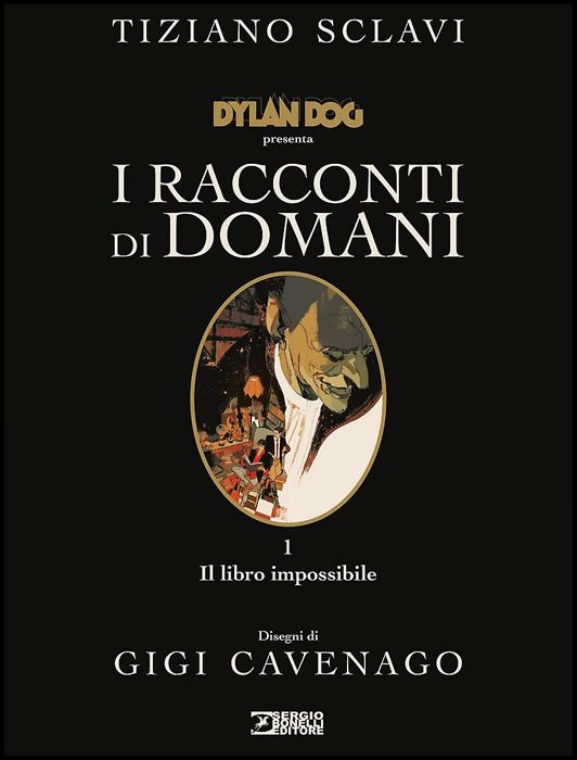 DYLAN DOG PRESENTA I RACCONTI DI DOMANI #     1: IL LIBRO IMPOSSIBILE