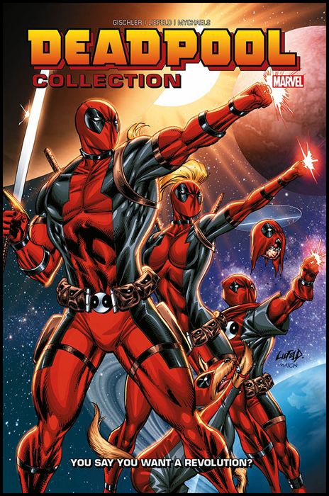 DEADPOOL COLLECTION #    11: YOU SAY YOU WANT A REVOLUTION?