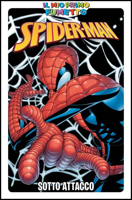 IL MIO PRIMO FUMETTO - SPIDER-MAN: SOTTO ATTACCO