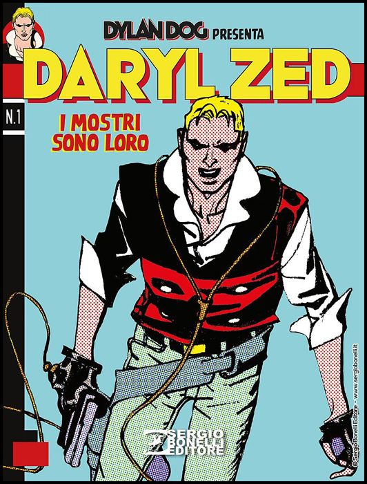 DYLAN DOG PRESENTA - DARYL ZED #     1: I MOSTRI SONO LORO