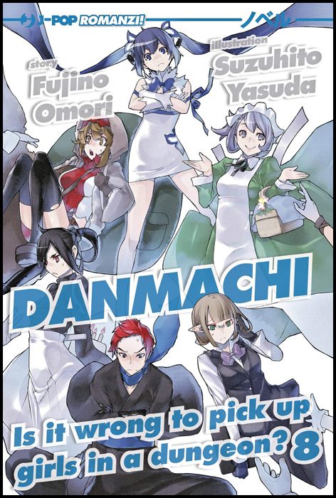 DANMACHI NOVEL #     8 - IS IT WRONG TO PICK UP GIRLS IN A DUNGEON? 8