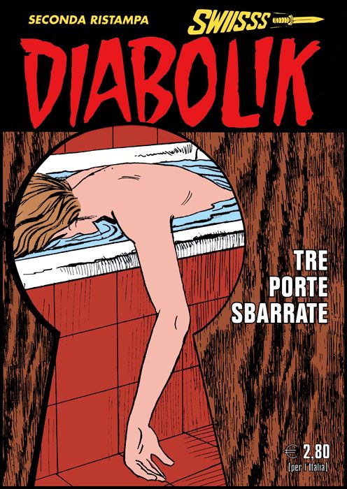 DIABOLIK SWIISSS #   306: TRE PORTE SBARRATE