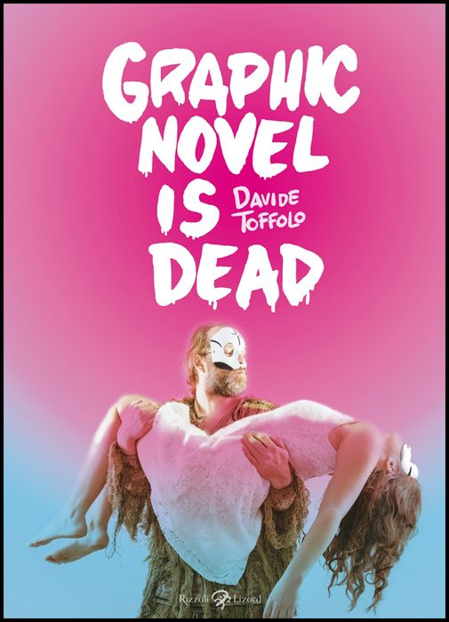 GRAPHIC NOVEL IS DEAD - 3A EDIZIONE