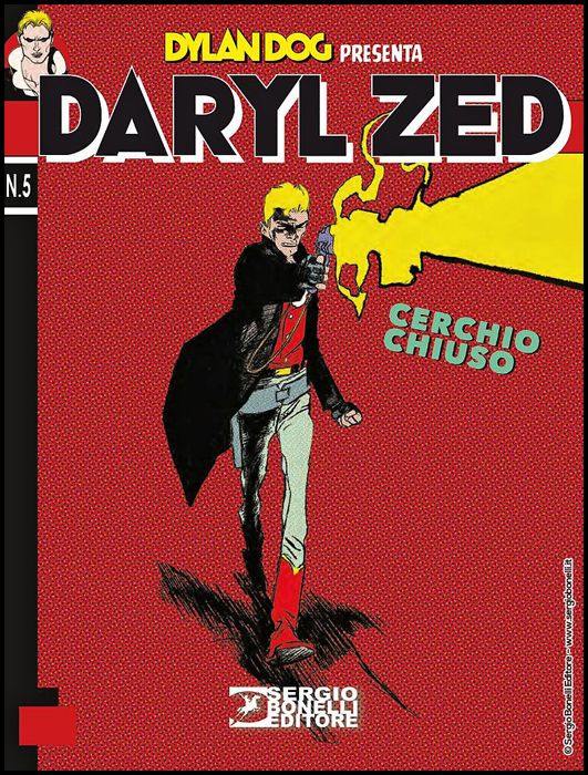 DYLAN DOG PRESENTA - DARYL ZED #     5: CERCHIO CHIUSO