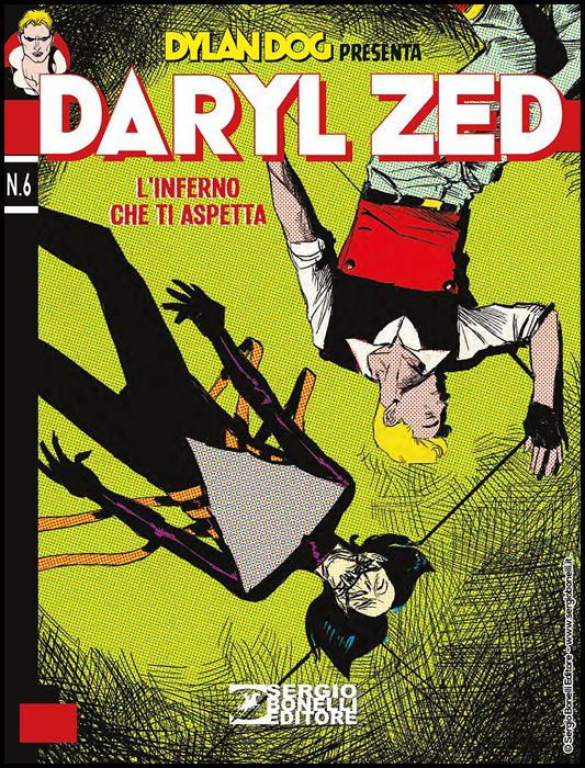 DYLAN DOG PRESENTA - DARYL ZED #     6: L'INFERNO CHE TI ASPETTA