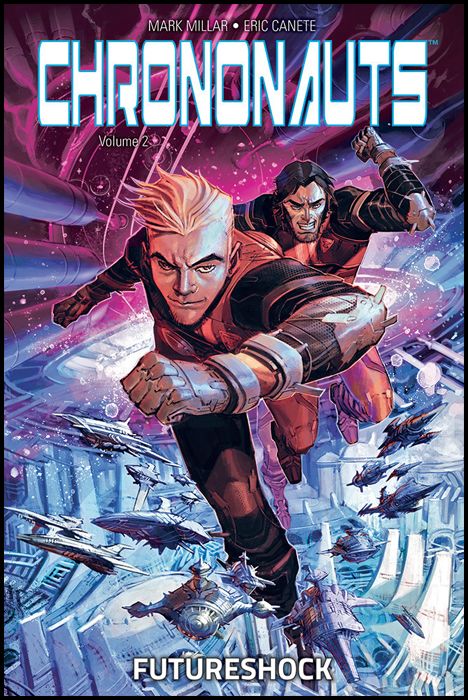 MILLARWORLD COLLECTION - CHRONONAUTS 2: FUTURESHOCK