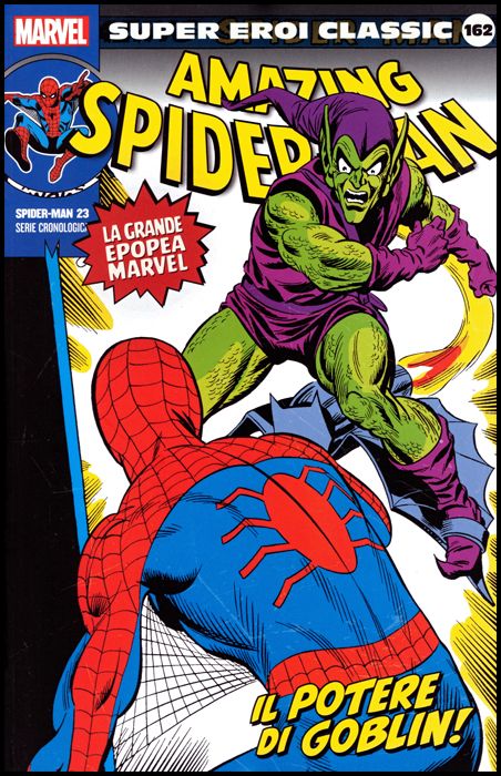 MARVEL - SUPER EROI CLASSIC #   162 - SPIDER-MAN 23: IL POTERE DI GOBLIN!