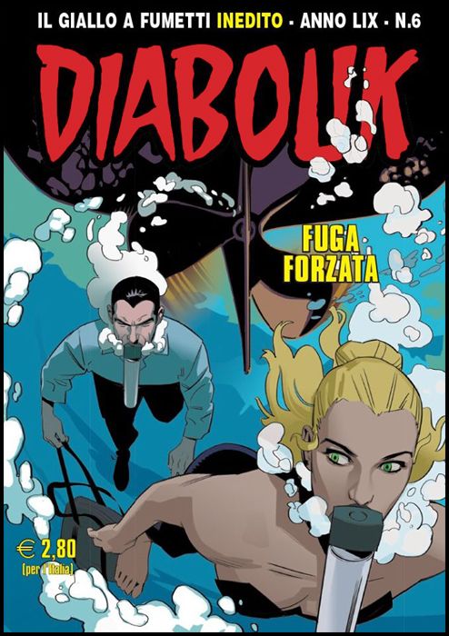 DIABOLIK ORIGINALE ANNO 59 #     6: FUGA FORZATA