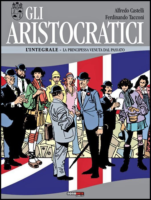 GLI ARISTOCRATICI - L'INTEGRALE #     9: LA PRINCIPESSA VENUTA DAL PASSATO