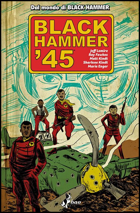 BLACK HAMMER PRESENTA - BLACK HAMMER '45