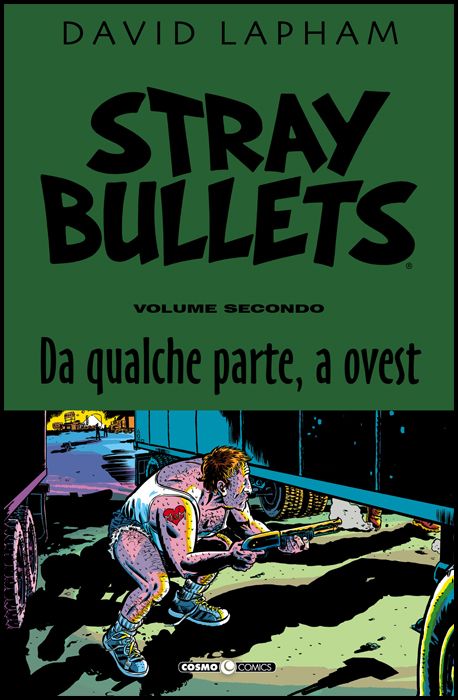 COSMO COMICS #    97 - STRAY BULLETS 2: DA QUALCHE PARTE, A OVEST
