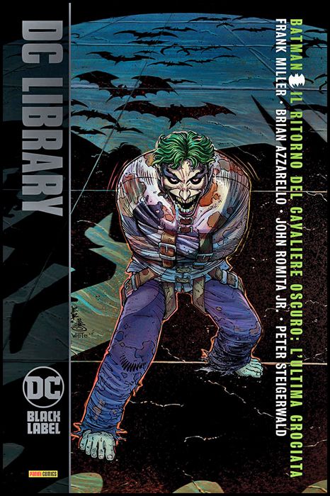 DC BLACK LABEL LIBRARY - BATMAN: IL RITORNO DEL CAVALIERE OSCURO L'ULTIMA CROCIATA