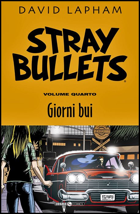 COSMO COMICS #   103 - STRAY BULLETS 4: GIORNI BUI