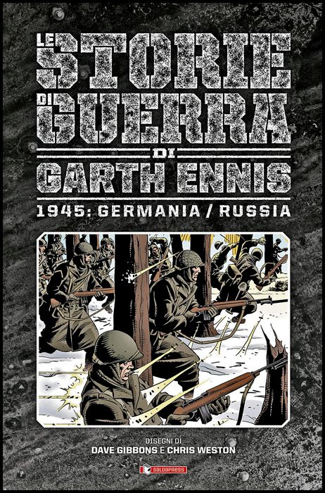 LE STORIE DI GUERRA DI GARTH ENNIS #     7 - 1945: GERMANIA/RUSSIA