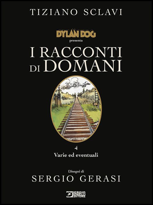 DYLAN DOG PRESENTA I RACCONTI DI DOMANI #     4: VARIE ED EVENTUALI