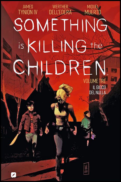 SOMETHING IS KILLING THE CHILDREN #     3: IL GIOCO DEL NULLA