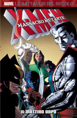 MARVEL - LE BATTAGLIE DEL SECOLO #    33 - X-MEN - MASSACRO MUTANTE: IL MATTINO DOPO