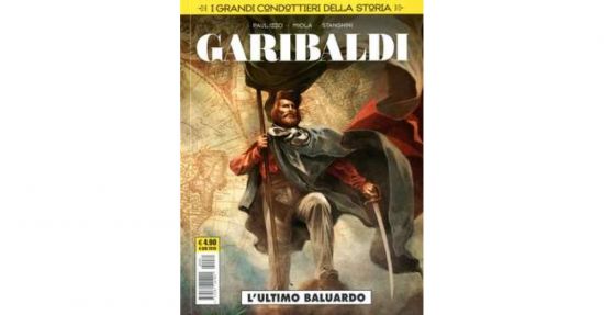 COSMO SERIE GIALLA #    81 - I GRANDI CONDOTTIERI DELLA STORIA 1 - GARIBALDI: L'ULTIMO BALUARDO