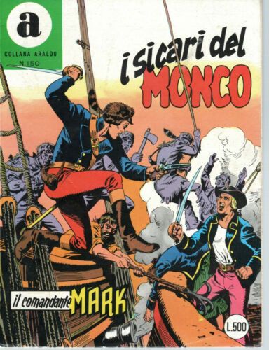 COMANDANTE MARK - COLLANA ARALDO #   150: I SICARI DEL MONDO