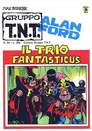 ALAN FORD GRUPPO TNT #    64: IL TRIO FANTASTICUS