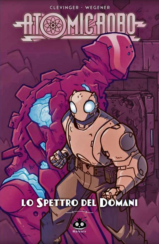 ATOMIC ROBO #    12: LO SPETTRO DEL DOMANI