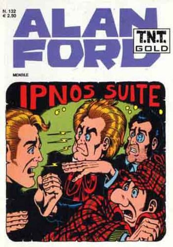 ALAN FORD TNT GOLD #   132: IPNOS SUITE