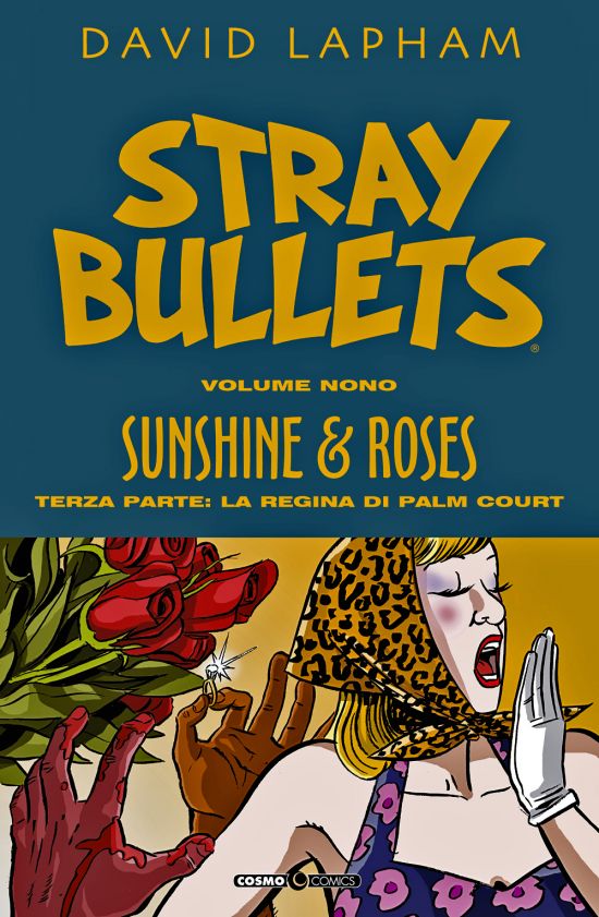COSMO COMICS #   135 - STRAY BULLETS 9 - SUNSHINE & ROSES 3: LA REGINA DI PALM COURT