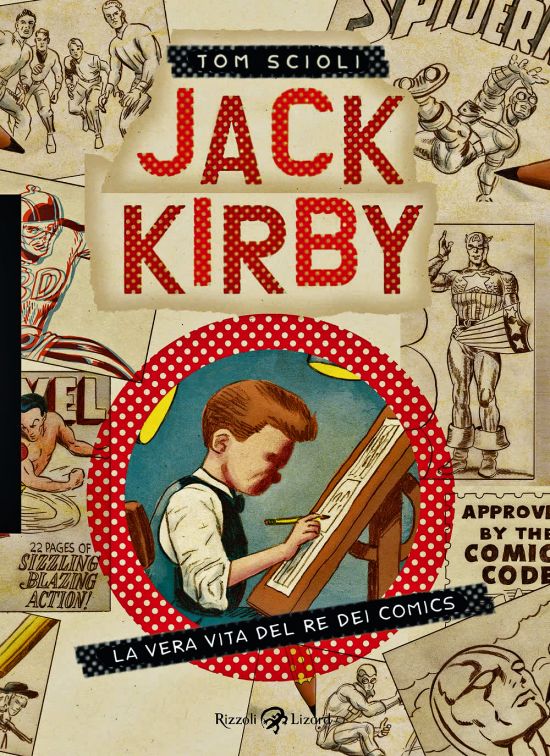 JACK KIRBY - LA VERA VITA DEL RE DEI COMICS