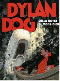 DYLAN DOG CARTONATO: SULLA ROTTA DI MOBY DICK