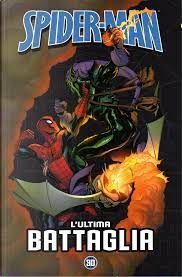 SPIDER-MAN LE STORIE INDIMENTICABILI #    30: L'ULTIMA BATTAGLIA