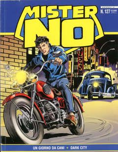MISTER NO RIEDIZIONE #   127: UN GIORNO DA CANI -DARK CITY