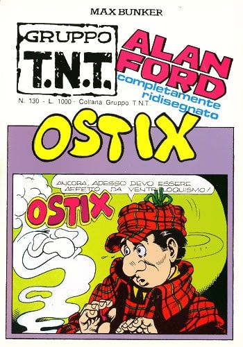 ALAN FORD GRUPPO TNT #   130: OSTIX!