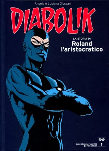 DIABOLIK - GLI EROI DEL FUMETTO DI PANORAMA #     1: LA STORIA DI ROLAND L'ARISTOCRATICO