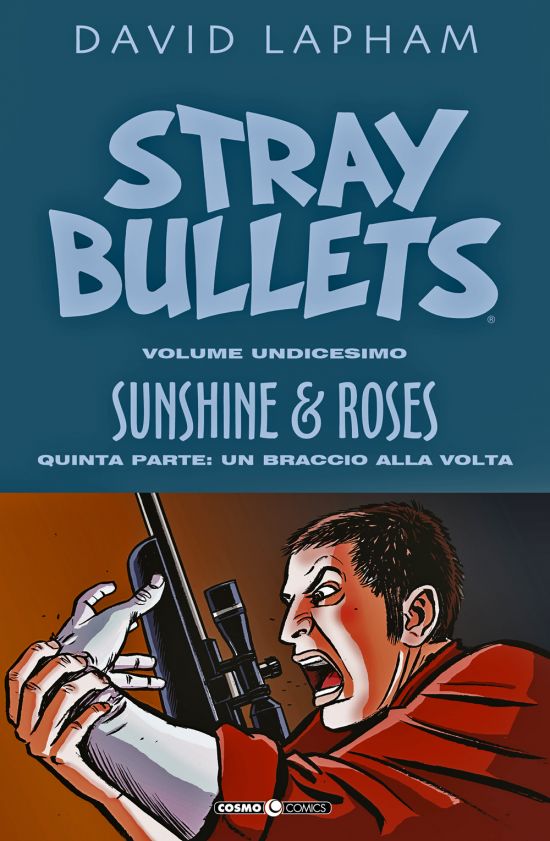 COSMO COMICS #   144 - STRAY BULLETS 11 - SUNSHINE & ROSES 5: UN BRACCIO ALLA VOLTA