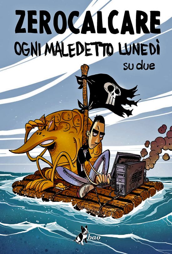 ZEROCALCARE - OGNI MALEDETTO LUNEDÌ SU DUE - NUOVA EDIZIONE