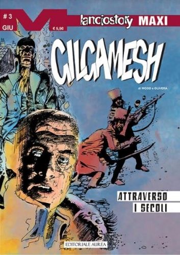 LANCIOSTORY MAXI #    75 - GILGAMESH 3: ATTRAVERSO I SECOLI