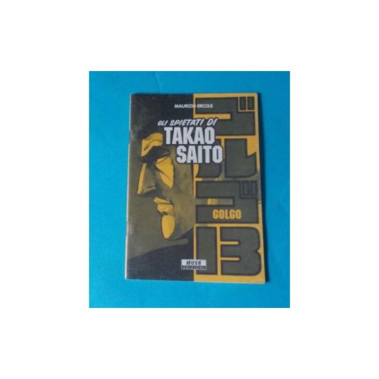 SCHEGGE#     3 - GLI SPIETATI DI TAKAO SAITO : GOLGO