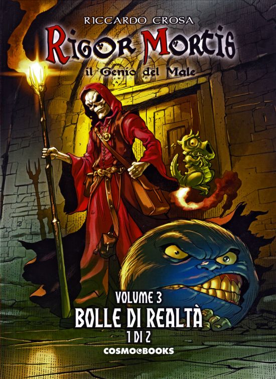 COSMO BOOKS - RIGOR MORTIS IL GENIO DEL MALE - L'EDIZIONE INTEGRALE #     3: LA SAGA DELLE BOLLE DI REALTÀ 1 (DI 2)