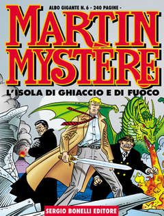 MARTIN MYSTERE GIGANTE #     6: L'ISOLA DI GHIACCIO E DI FUOCO