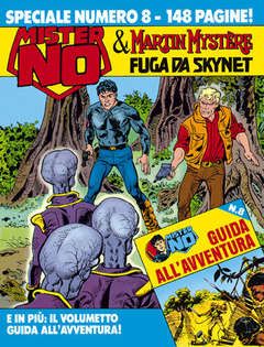 MISTER NO SPECIALE #     8: MISTER NO & MARTIN MYSTERE-FUGA DA SKYNET + LIBRETTO