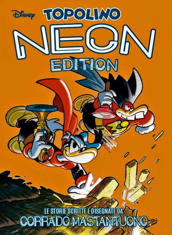 SPECIALE DISNEY GRANDI AUTORI #    98 - TOPOLINO NEON EDITION 4 - LE STORIE SCRITTE E DISEGNATE DA CORRADO MASTANTUONO