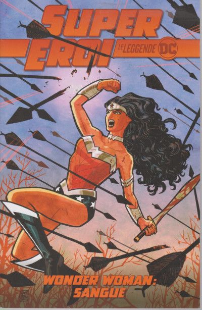 SUPEREROI LE LEGGENDE DC #     9: WONDER WOMAN SANGUE