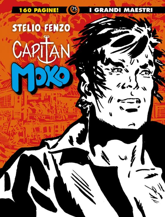 GLI ALBI DELLA COSMO #    88 - I GRANDI MAESTRI 75 - STELIO FENZO - CAPITAN MOKO 2