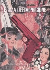 PRIMA DELLA PRIGIONE