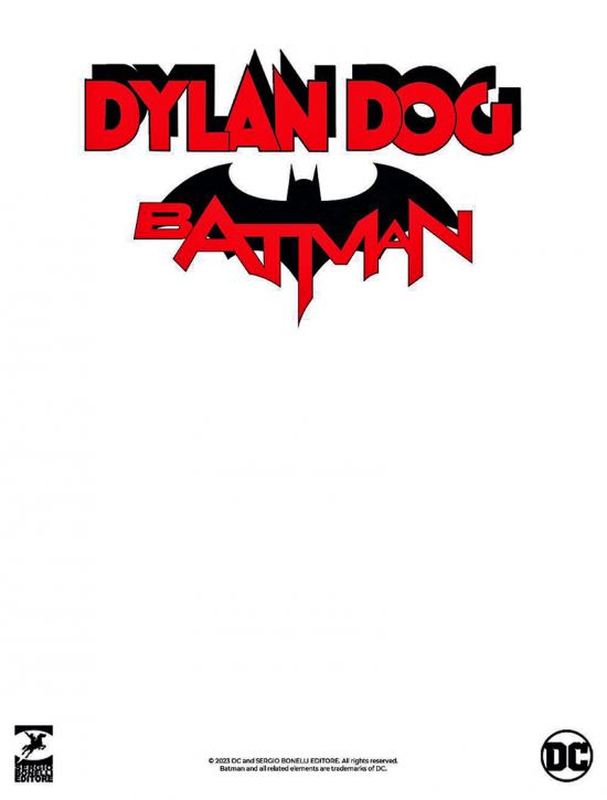 IL DYLAN DOG DI TIZIANO SCLAVI #    25 - DYLAN DOG/BATMAN 1: L'OMBRA DEL PIPISTRELLO - VARIANT BIANCA