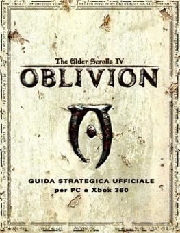 THE ELDER SCROLLS IV: OBLIVION - GUIDA STRATEGICA UFFICIALE