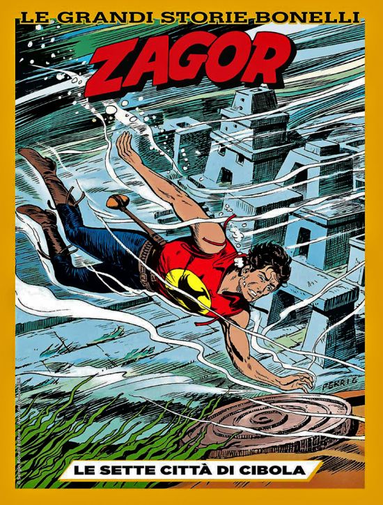 LE GRANDI STORIE BONELLI #     9 - ZAGOR: LE SETTE CITTÀ DI CIBOLA