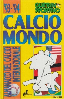 CALCIO MONDO : ALMANACCO DEL CALCIO INTERNAZIONALE  1993-1994